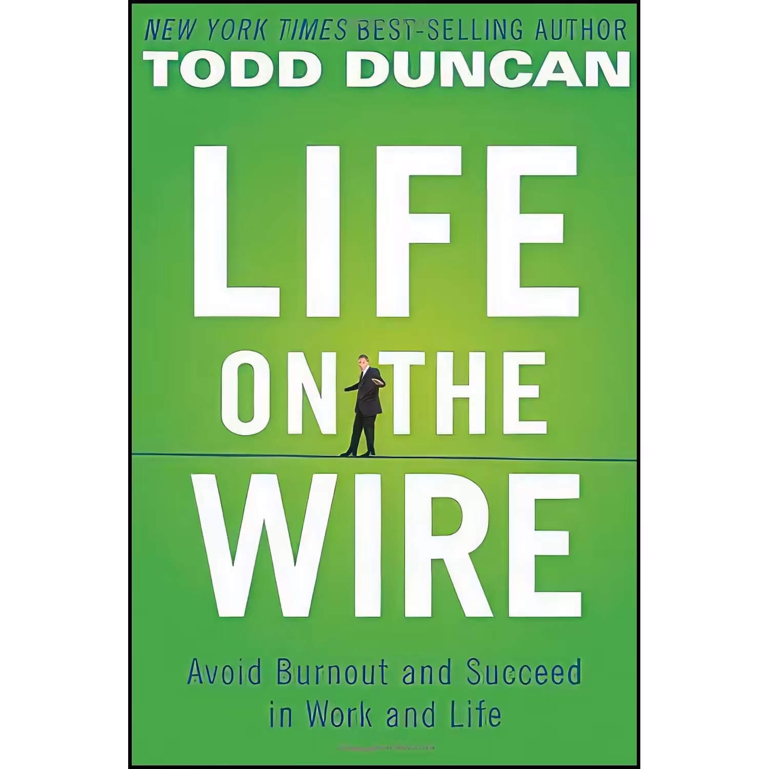 کتاب زبان اصلی Life on the Wire اثر Todd Duncan and Todd Duncan