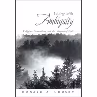 کتاب زبان اصلی Living with Ambiguity اثر Donald A Crosby انتشارات SUNY Press