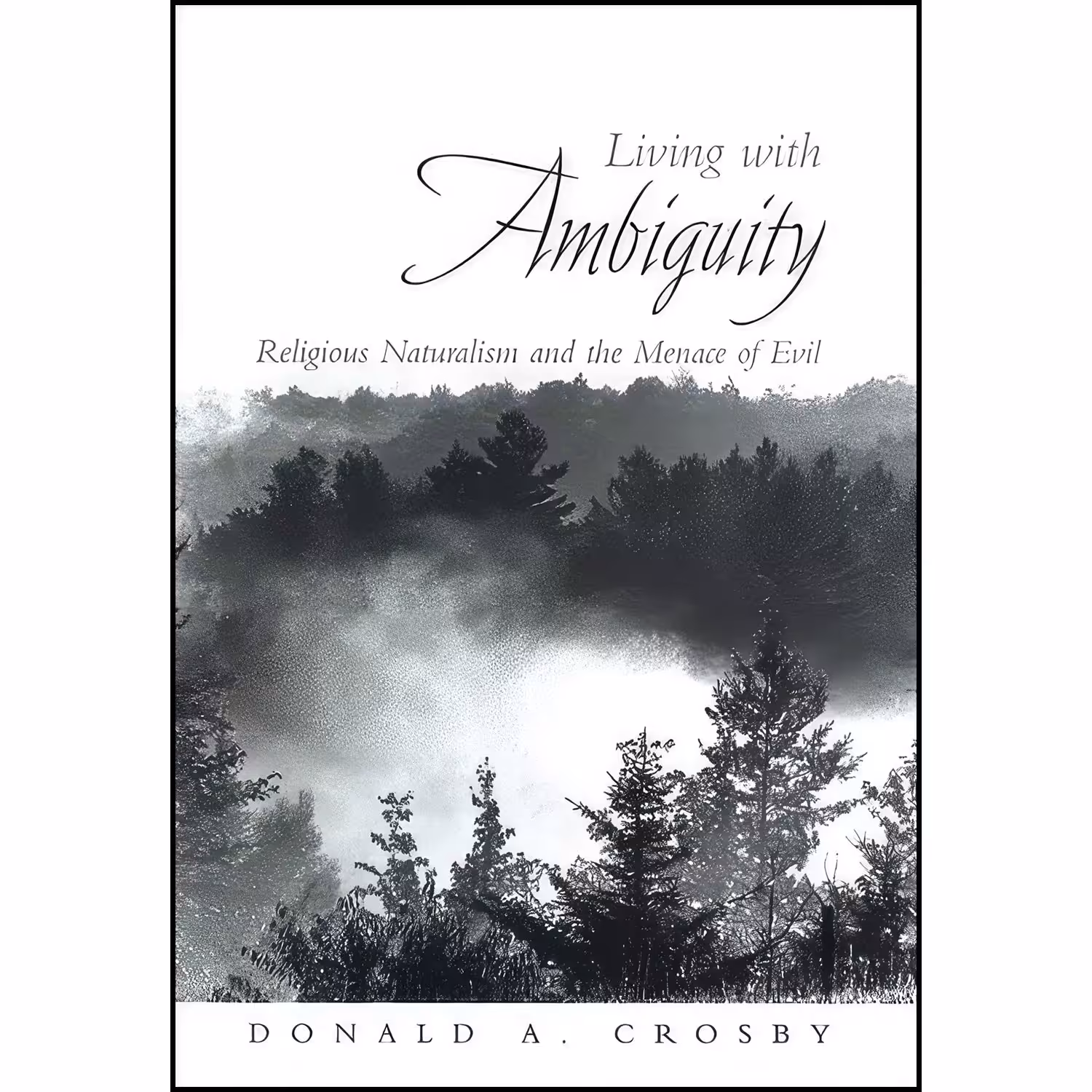 کتاب زبان اصلی Living with Ambiguity اثر Donald A Crosby انتشارات SUNY Press