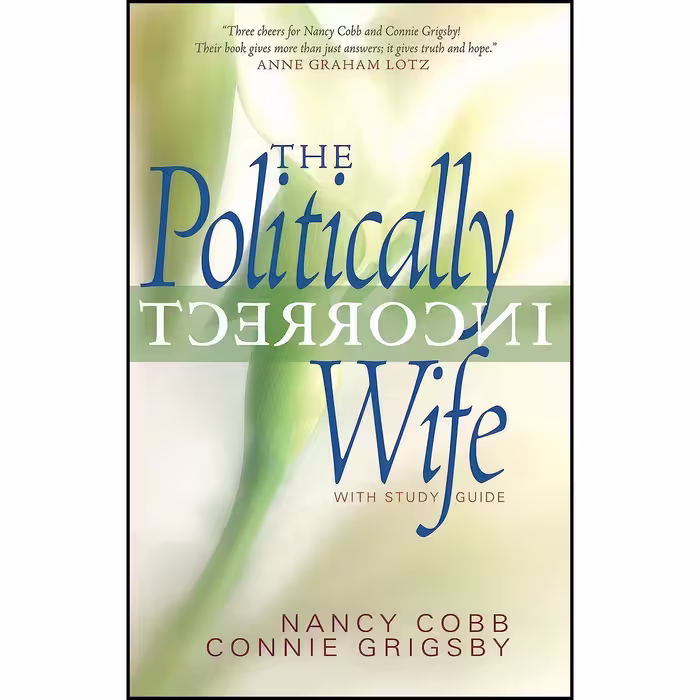کتاب زبان اصلی The Politically Incorrect Wife اثر Connie Grigsby and Nancy Cobb