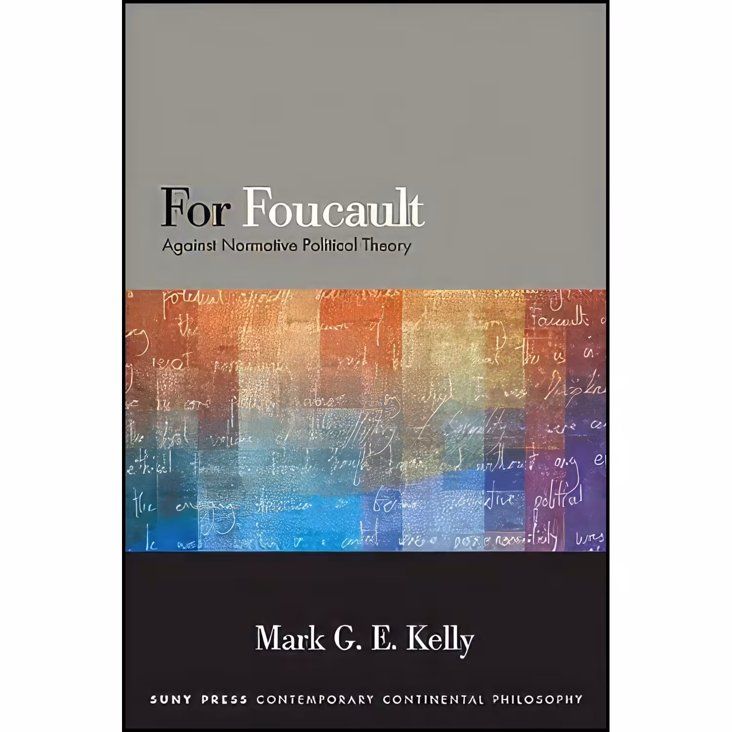 کتاب زبان اصلی For Foucault اثر Mark G E Kelly
