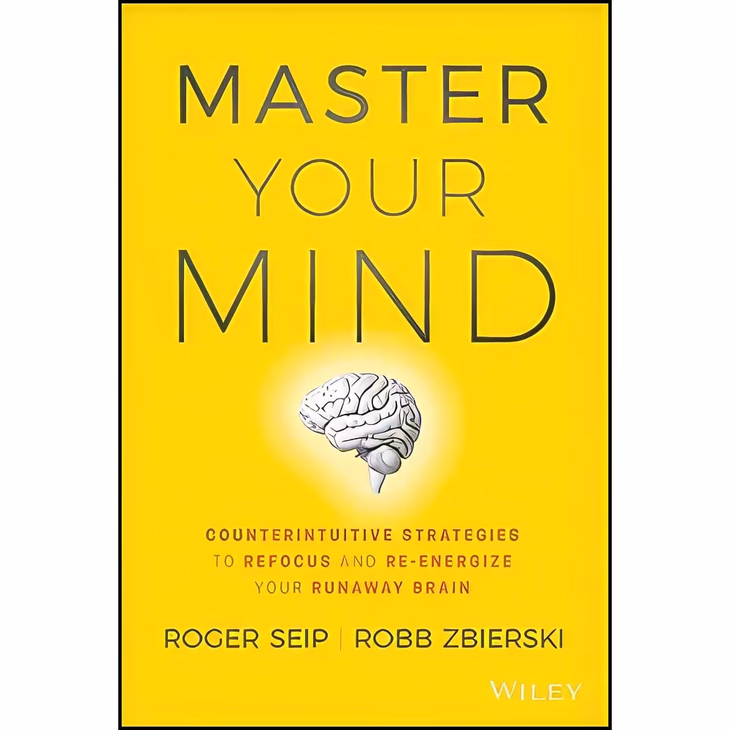 کتاب زبان اصلی Master Your Mind اثر Roger Seip and Robb Zbierski