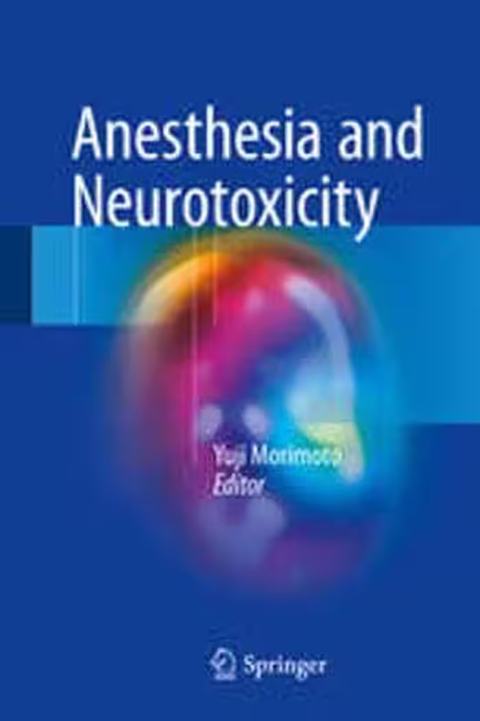 [PDF] دانلود کتاب Anesthesia And Neurotoxicity, 2017