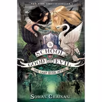 کتاب زبان اصلی The School for Good and Evil   اثر Soman Chainani