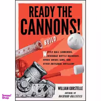 کتاب Ready the Cannons! اثر William Gurstelle انتشارات Chicago Review Press