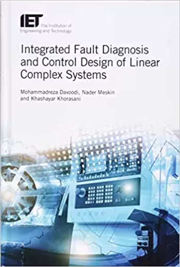 󾕇 دانلود کتاب Integrated Fault Diagnosis And Control Design Of Linear Complex Systems, 2018 - دانلود کتاب های دانشگاهی