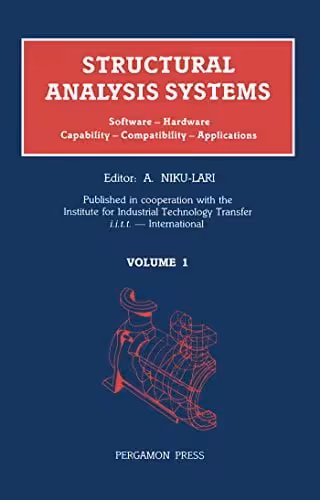  دانلود کتاب Structural Analysis Systems - Software, Hardware, Capability, Compatibility, Applications, 1986 - دانلود کتاب های دانشگاهی