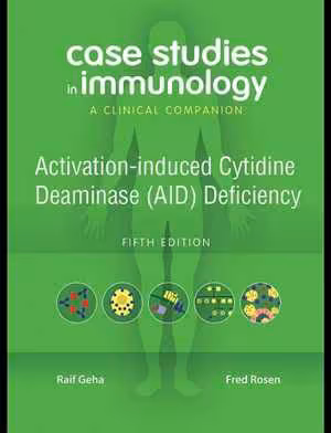 [PDF] دانلود کتاب Case Studies In Immunology - A Clinical Companion - Activation-Induced Cytidine Deaminase, 5th ed, 2008