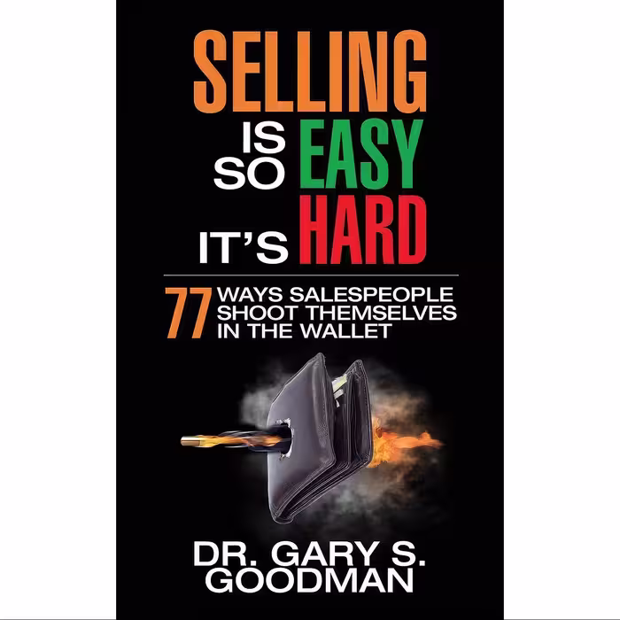 کتاب زبان اصلی Selling is So Easy Its Hard اثر Dr Gary S Goodman