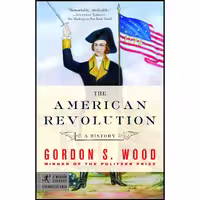 کتاب زبان اصلی The American Revolution اثر Gordon S Wood انتشارات Modern Library