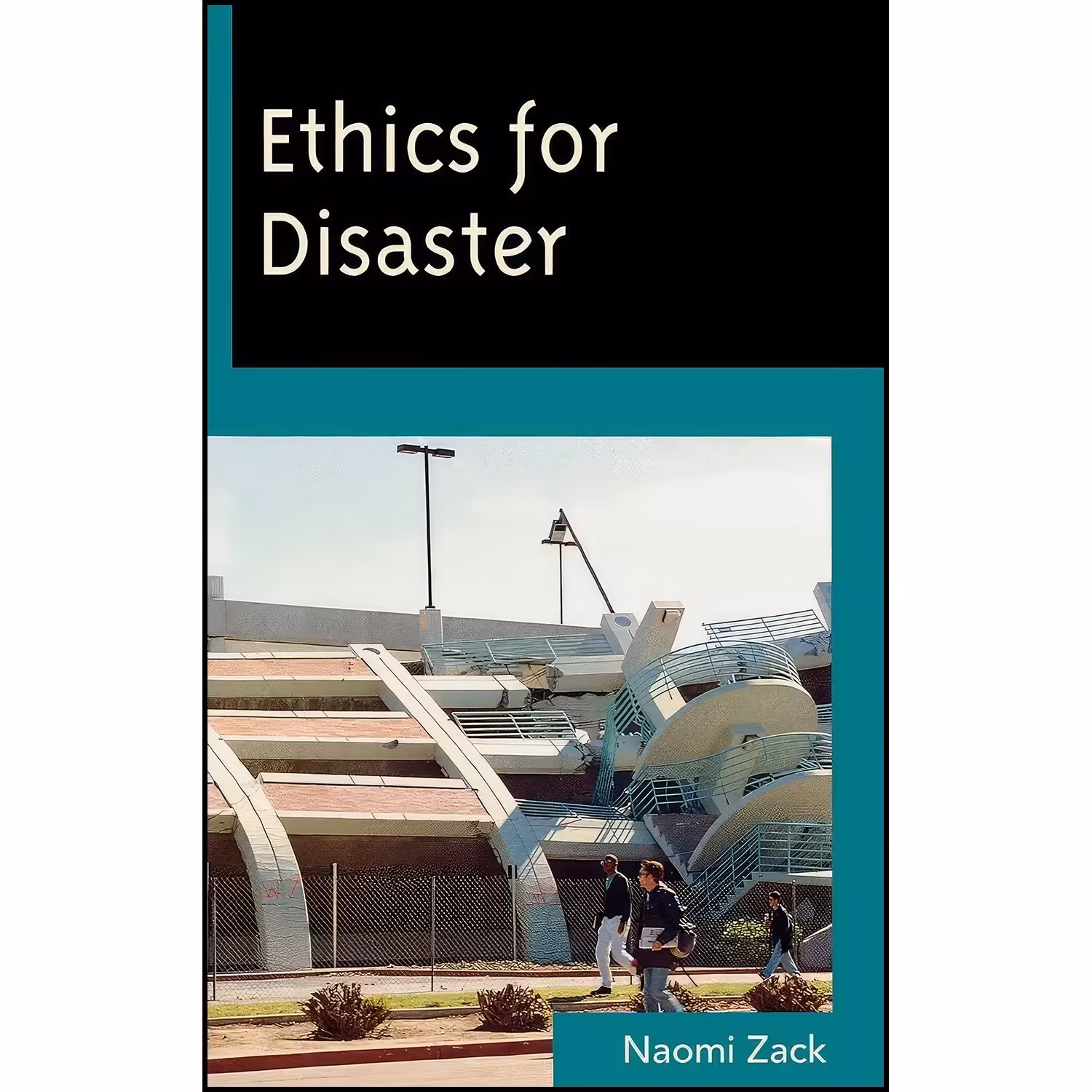 کتاب زبان اصلی Ethics for Disaster اثر Naomi Zack