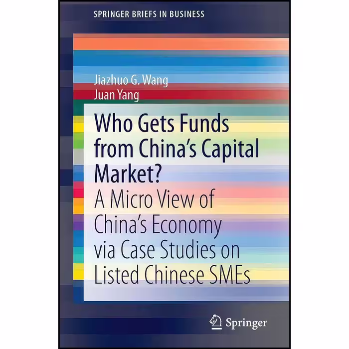 کتاب زبان اصلی Who Gets Funds from Chinas Capital Market
