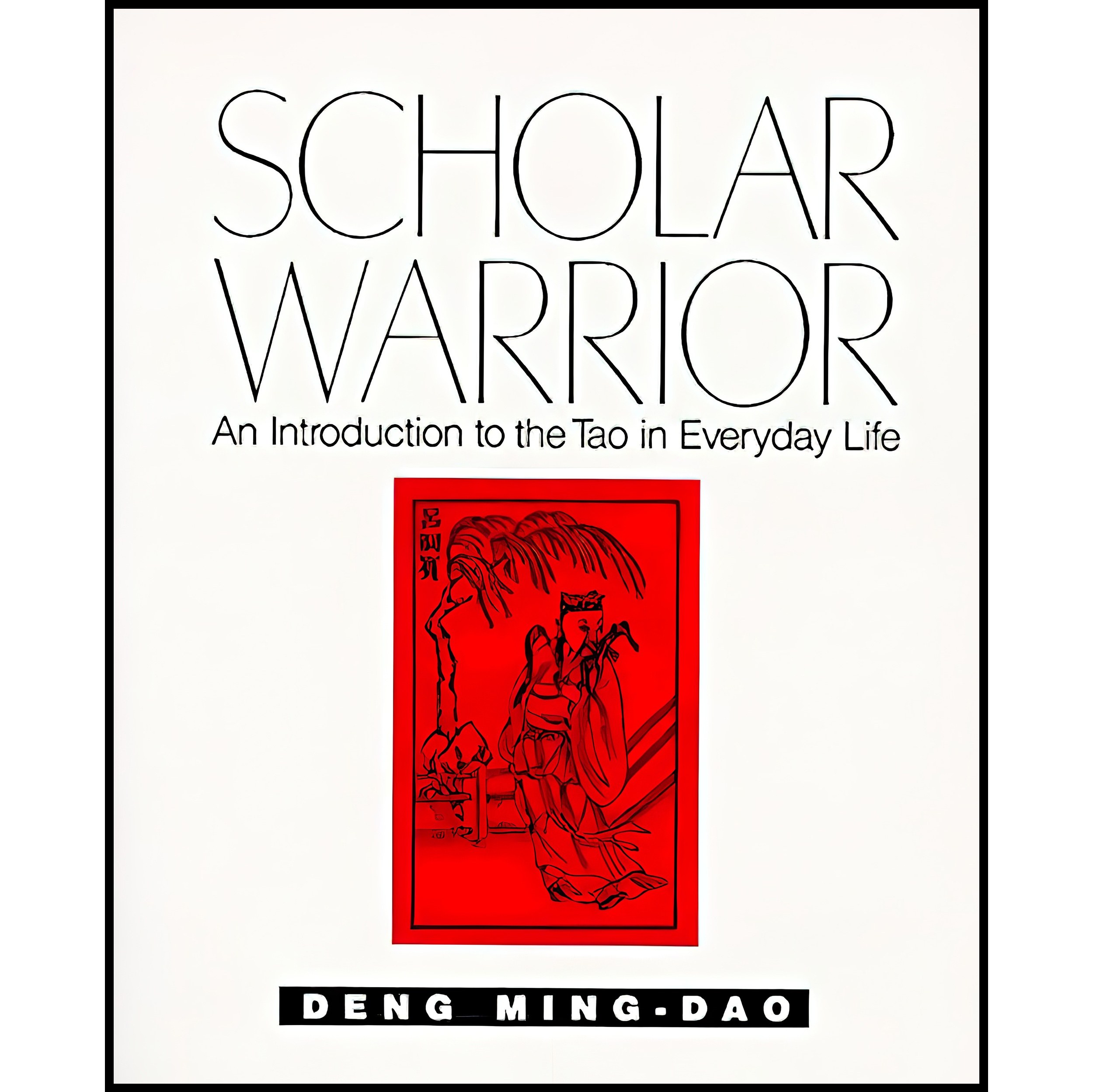 کتاب زبان اصلی Scholar Warrior اثر Deng MingDao and Deng MingDao
