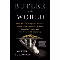 کتاب زبان اصلی Butler to the World اثر Oliver Bullough انتشارات St Martins Press
