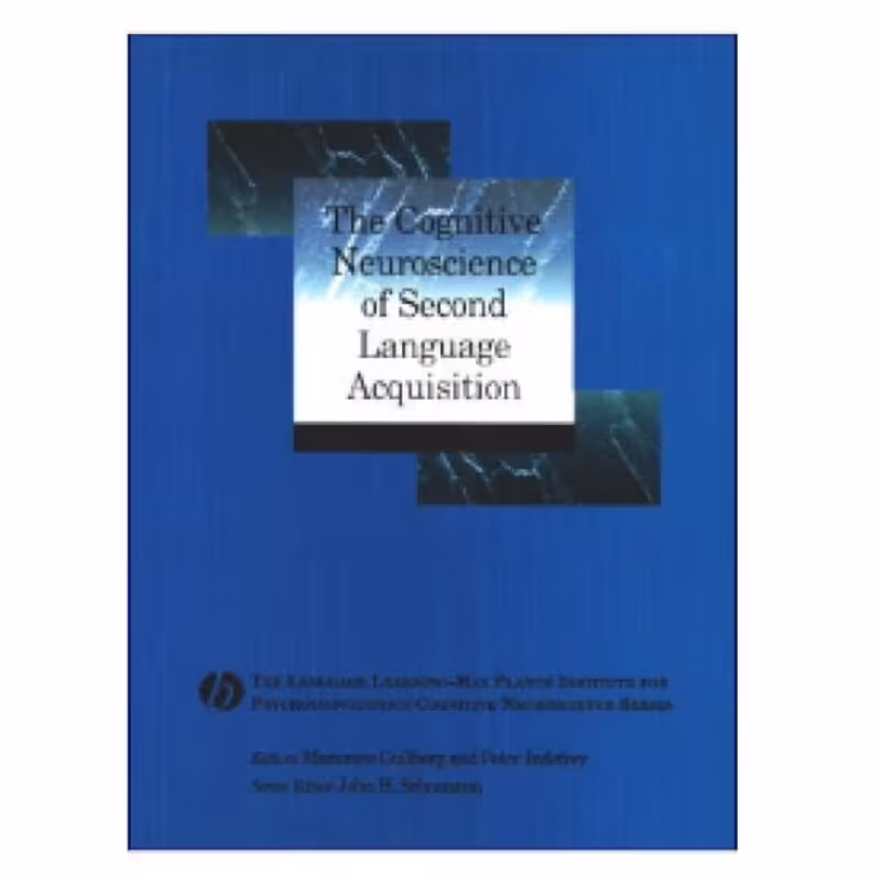 The Cognitive Neuroscience Of Second Language Acquisition کتاب