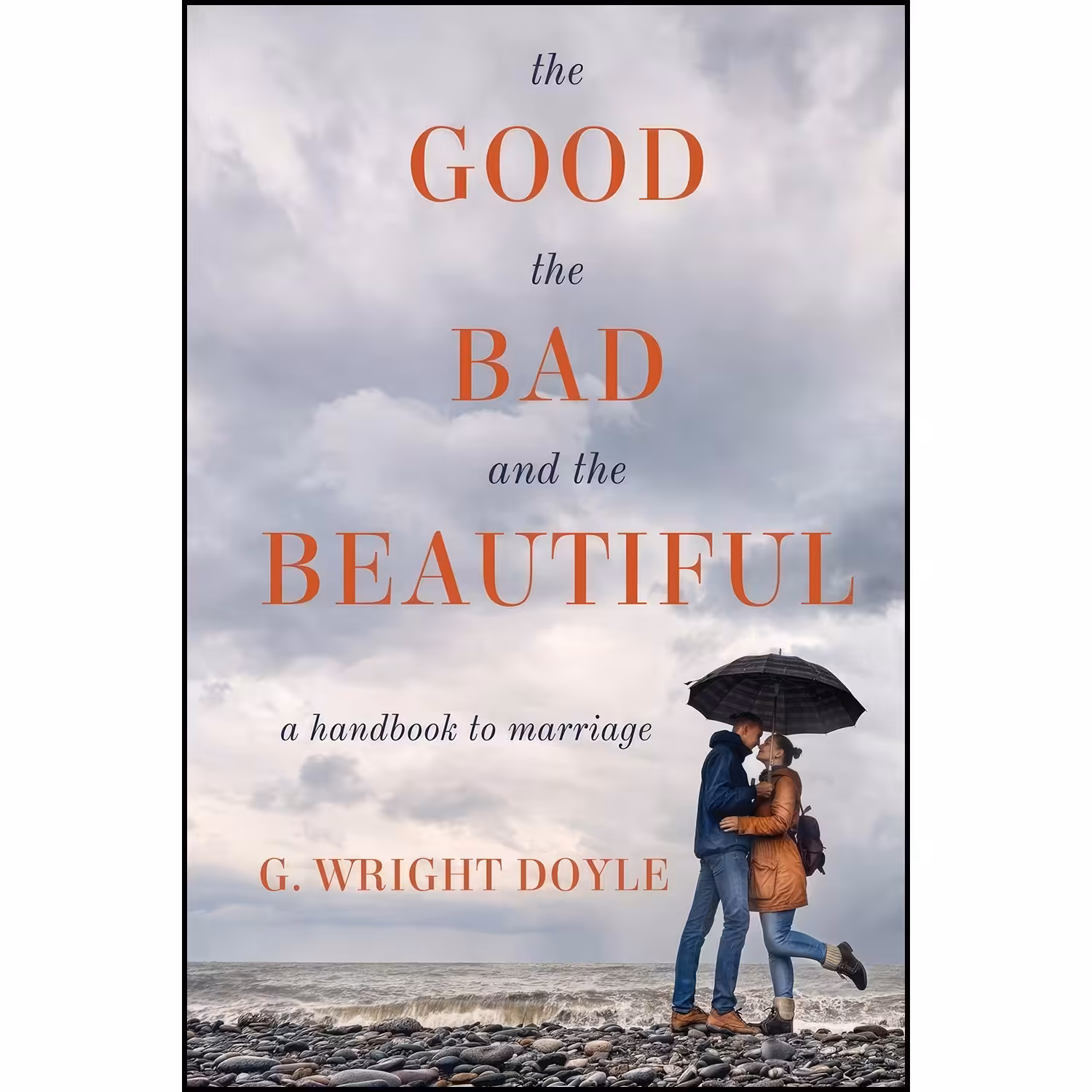 کتاب زبان اصلی The Good the Bad and the Beautiful اثر G Wright Doyle