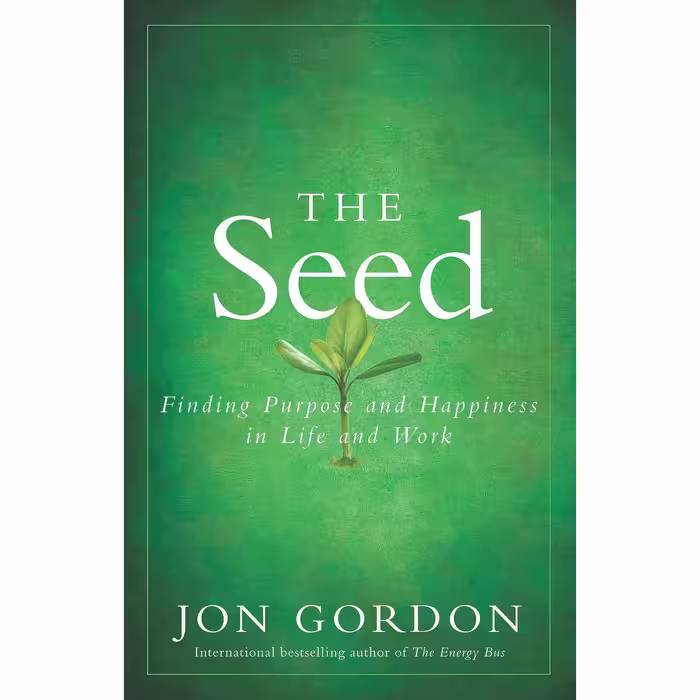 کتاب زبان اصلی The Seed اثر Jon Gordon انتشارات Wiley India Pvt Ltd