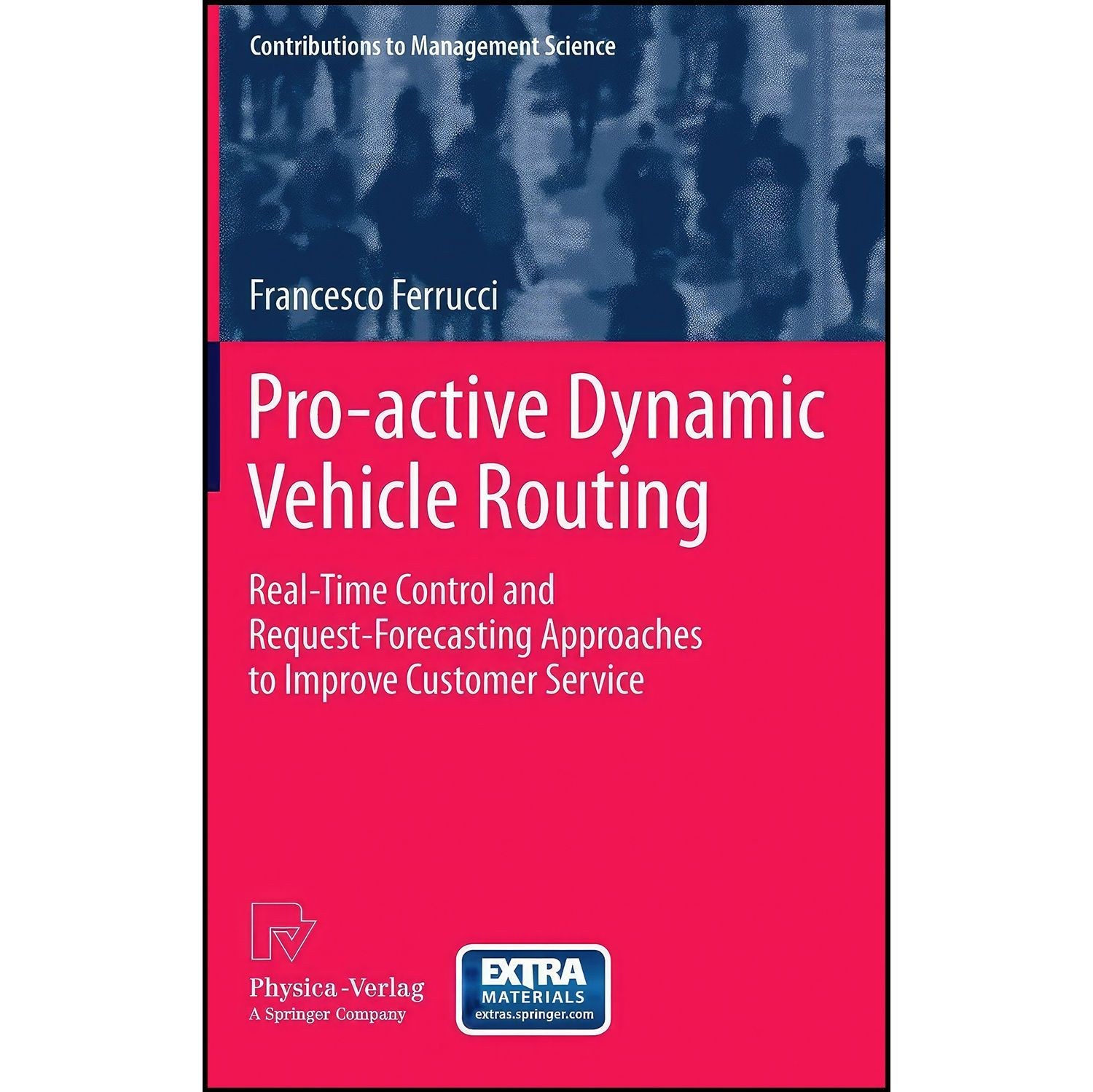 کتاب زبان اصلی Proactive Dynamic Vehicle Routing اثر Francesco Ferrucci