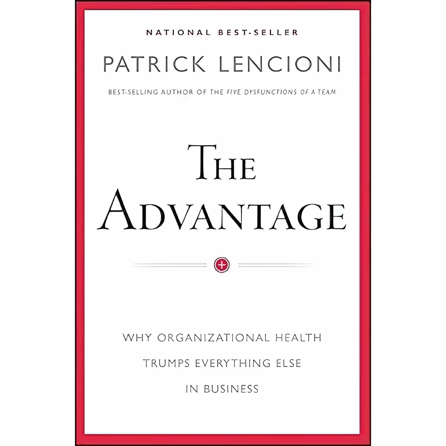 کتاب زبان اصلی The Advantage اثر Patrick M Lencioni انتشارات JosseyBass