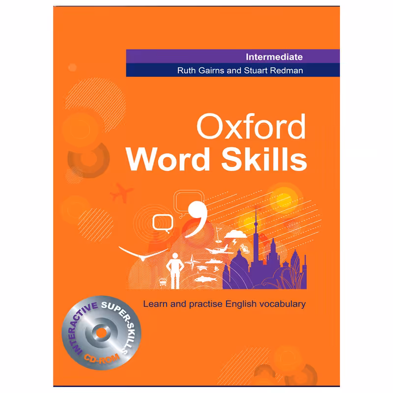 کتاب Oxford Word Skills Intermediate اثر Ruth Gairns and Stuart Redman انتشارات هدف نوین