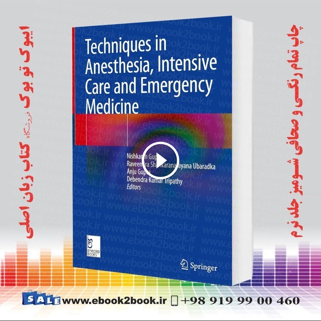Techniques in Anesthesia, Intensive Care and Emergency Medicine