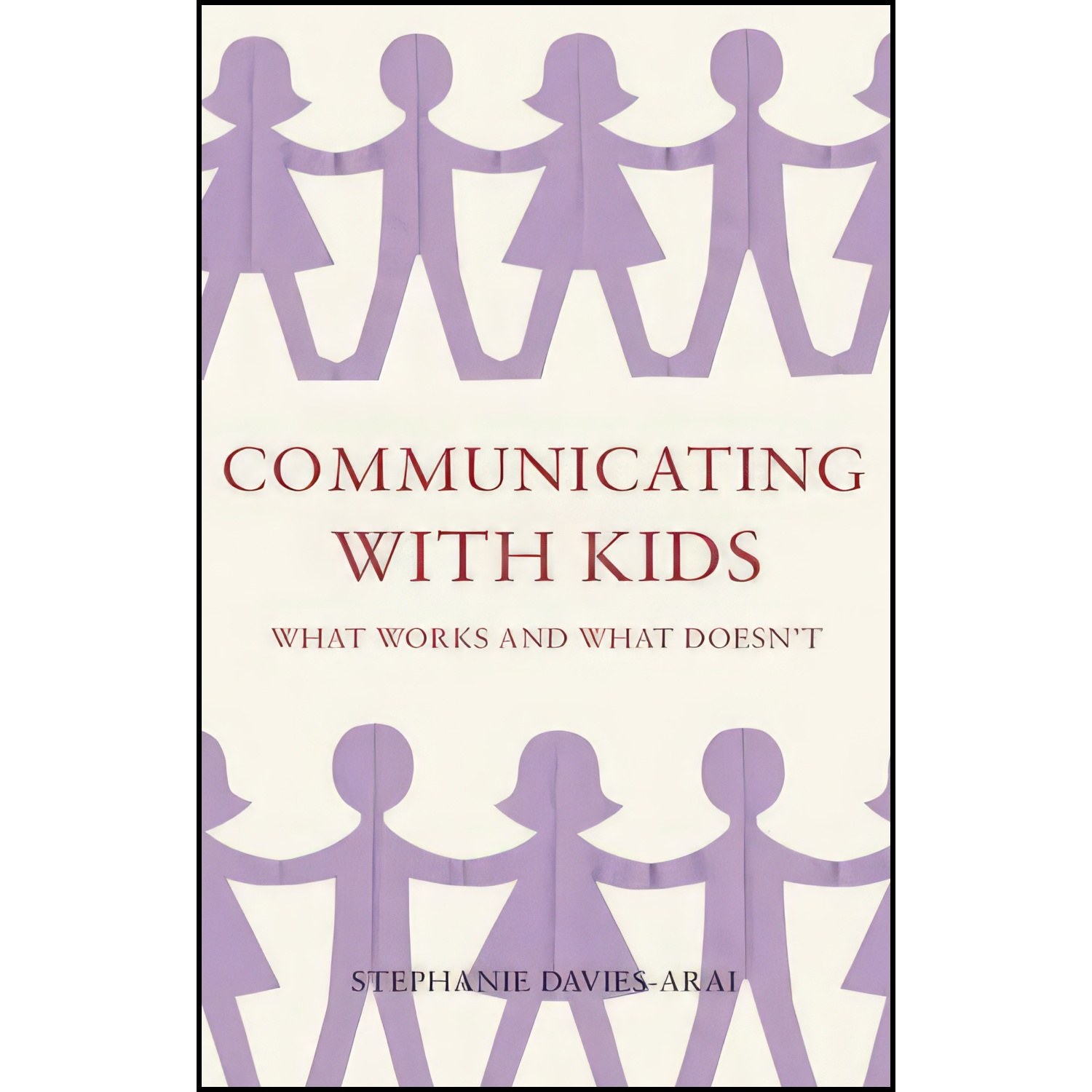کتاب زبان اصلی Communicating with Kids اثر Stephanie DaviesArai
