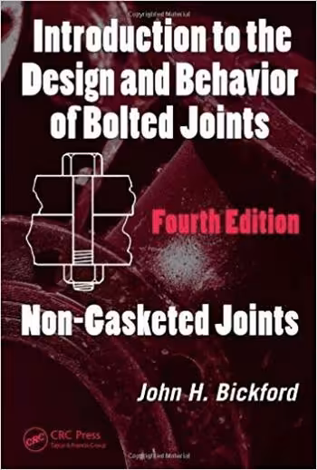 󾕇 دانلود کتاب Bickford J. H., Introduction to the Design and Behavior of Bolted Joints, 4th ed, 2008 - دانلود کتاب های دانشگاهی