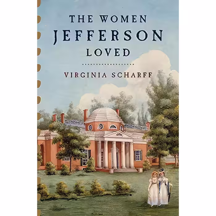 کتاب زبان اصلی The Women Jefferson Loved اثر Virginia ScharffVirginia J Scharff