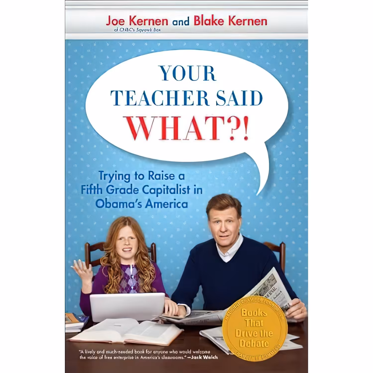 کتاب زبان اصلی Your Teacher Said What اثر Joe Kernen and Blake Kernen