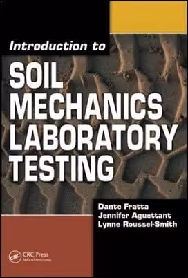 󾕇 Fratta D., Introduction to Soil Mechanics Laboratory Testing, 2007 - دانلود کتاب های دانشگاهی