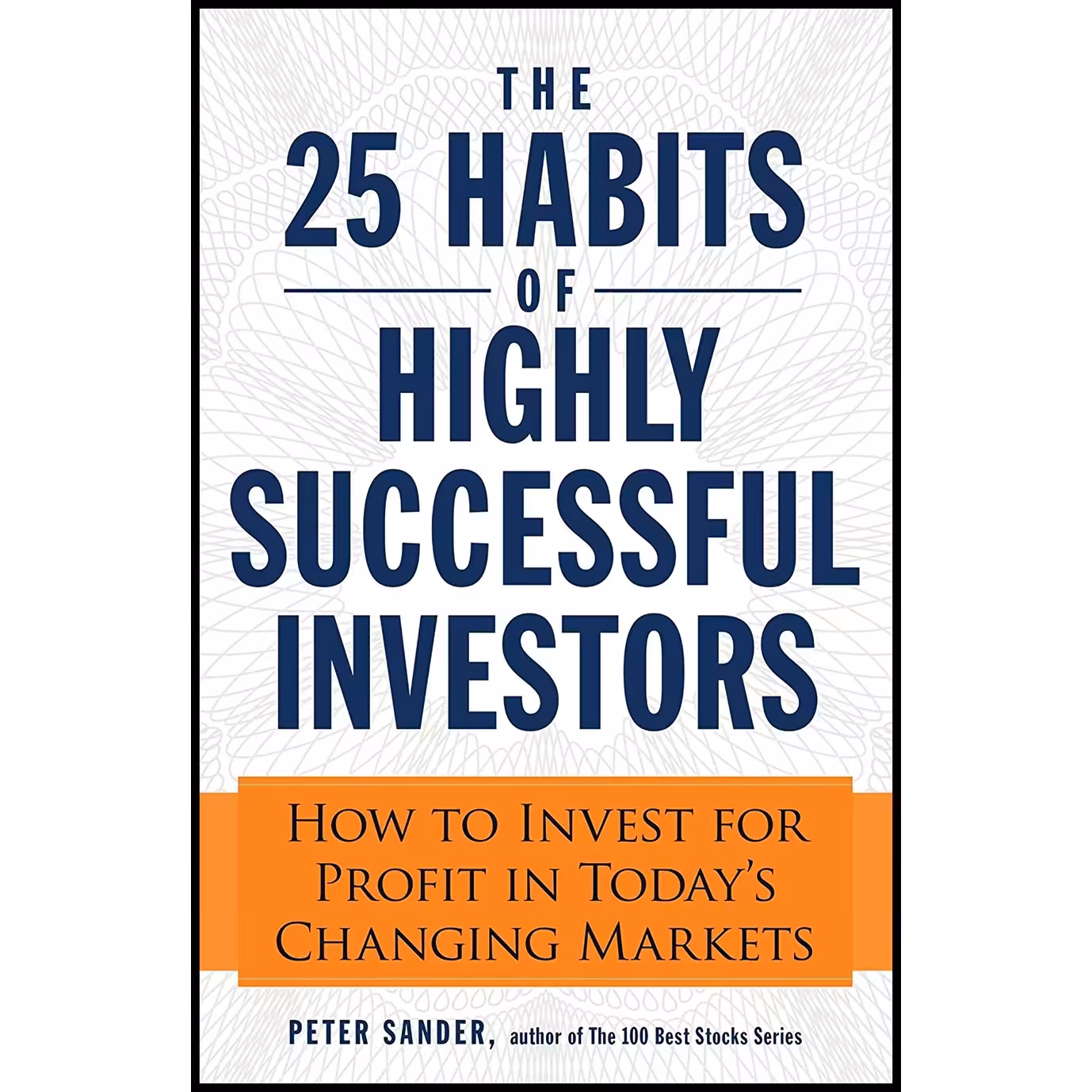 کتاب زبان اصلی The Habits of Highly Successful Investors اثر Peter J Sander