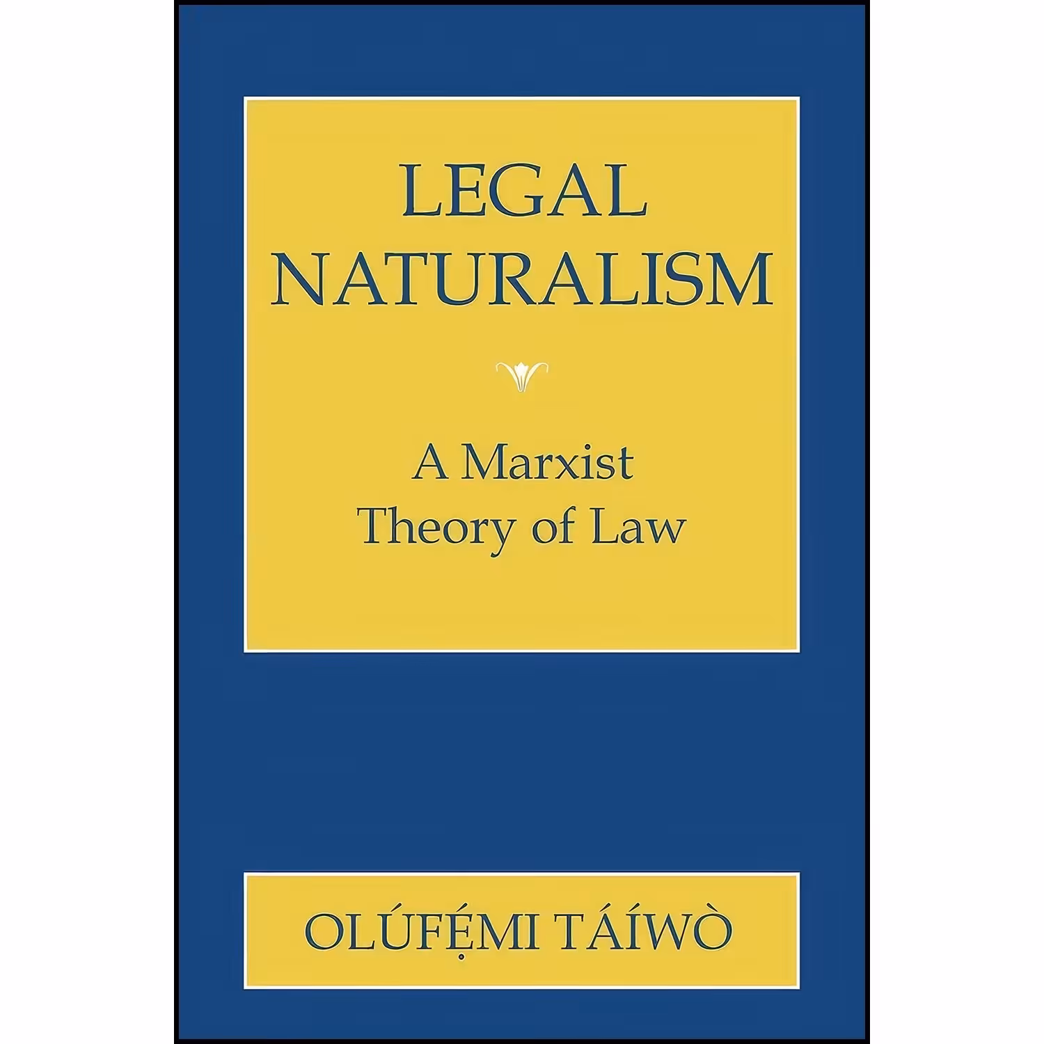 کتاب زبان اصلی Legal Naturalism اثر Olufemi Taiwo