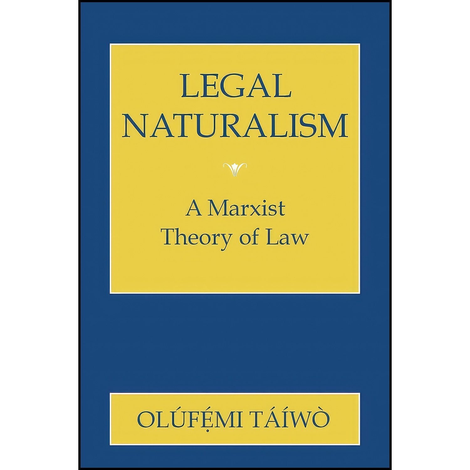 کتاب زبان اصلی Legal Naturalism اثر Olufemi Taiwo