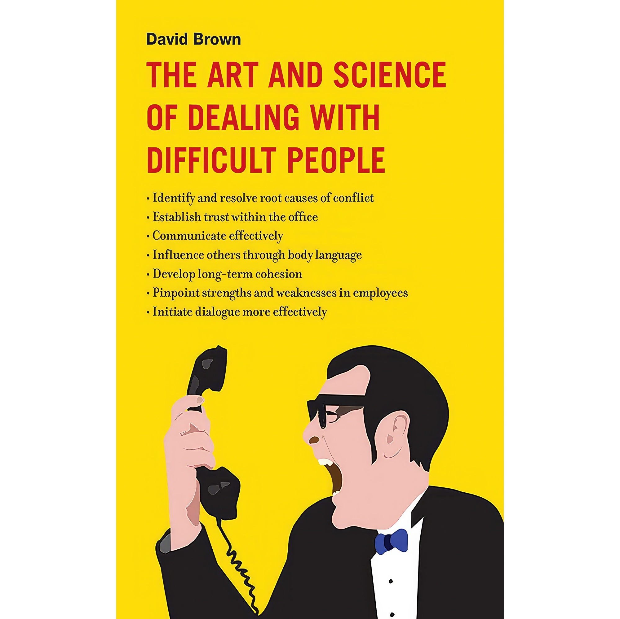 کتاب زبان اصلی The Art and Science of Dealing with Difficult People