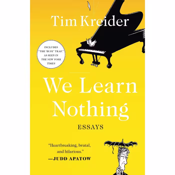 کتاب زبان اصلی We Learn Nothing اثر Tim Kreider انتشارات تازهها