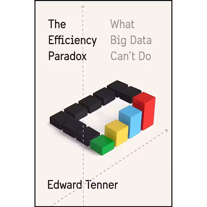 کتاب زبان اصلی The Efficiency Paradox اثر Edward Tenner انتشارات Knopf