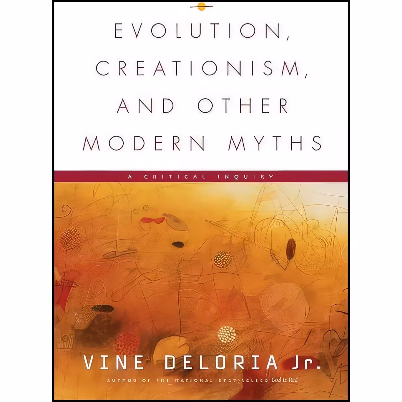 کتاب زبان اصلی Evolution Creationism And Other Modern Myths اثر Vine Deloria