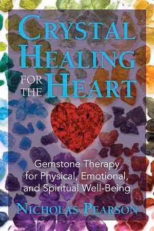 [EPUB] دانلود کتاب Crystal Healing For The Heart - Gemstone Therapy For Physical, Emotional, And Spiritual Well-Being, 2017