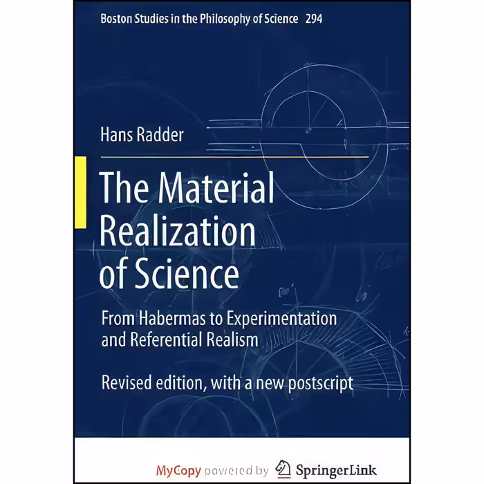 کتاب زبان اصلی The Material Realization of Science اثر Hans Radder