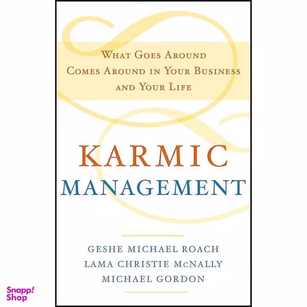 کتاب Karmic Management اثر Geshe Michael Roach and Lama Christie McNally and Michael Gordon انتشارات Harmony