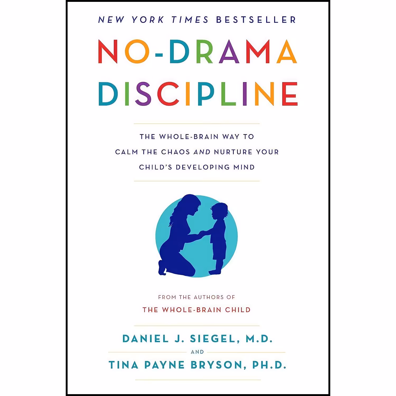 کتاب زبان اصلی NoDrama Discipline اثر Daniel J J Siegel and Tina Payne Bryson