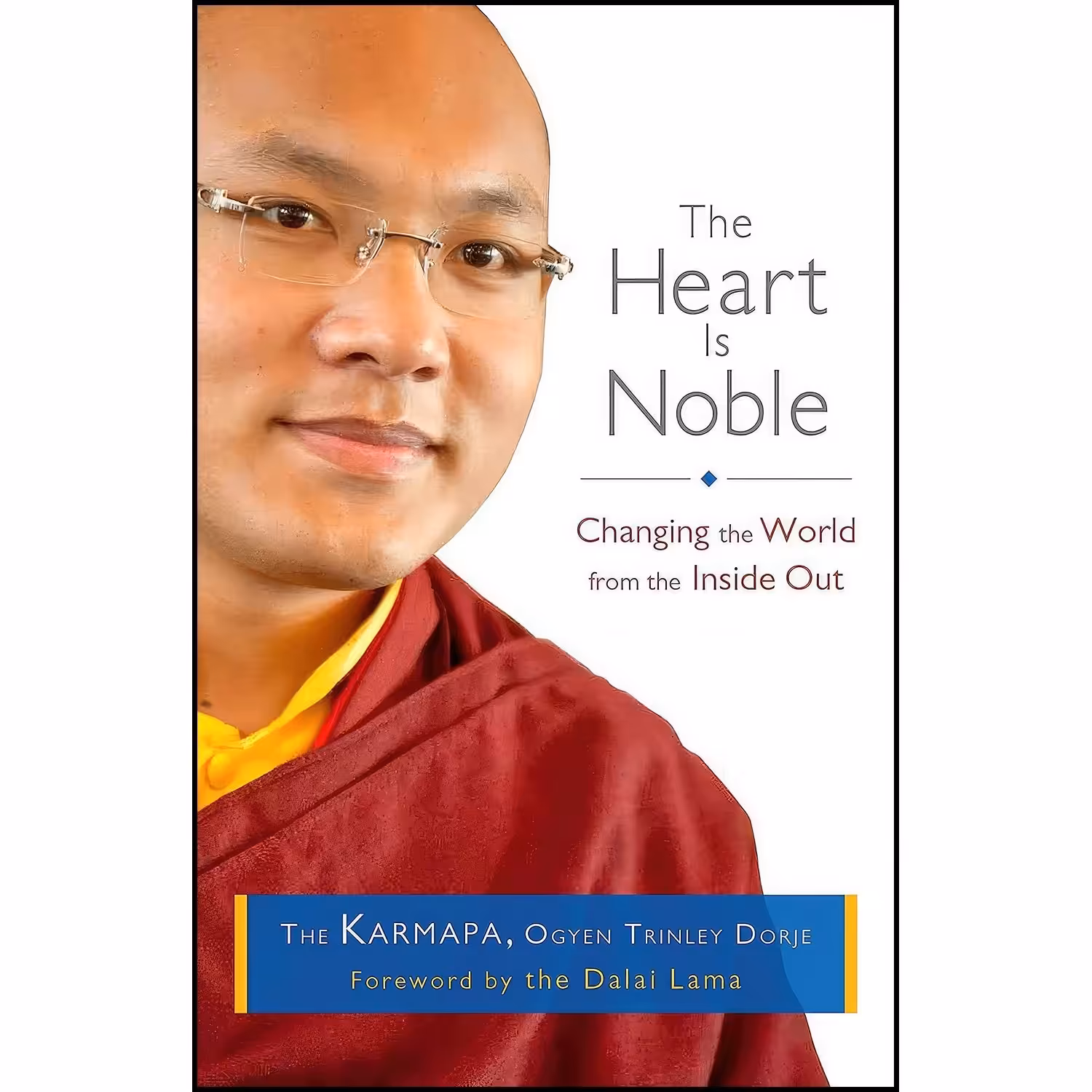 کتاب زبان اصلی The Heart Is Noble اثر Karmapa Orgyan phrinlasrdorje XVII