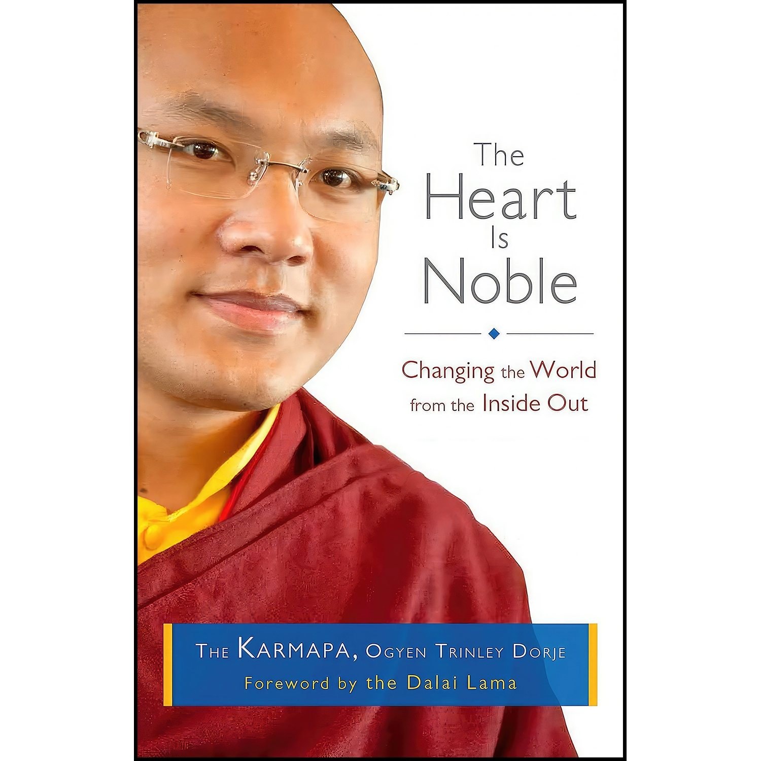 کتاب زبان اصلی The Heart Is Noble اثر Karmapa Orgyan phrinlasrdorje XVII