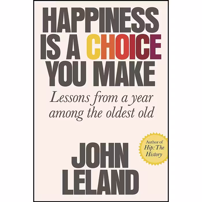 کتاب زبان اصلی Happiness Is a Choice You Make اثر John Leland
