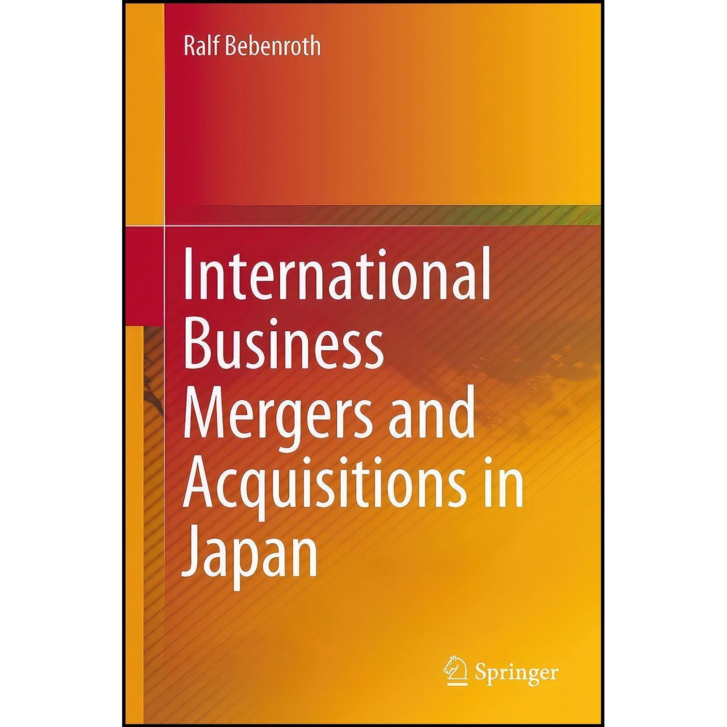 کتاب زبان اصلی International Business Mergers and Acquisitions in Japan