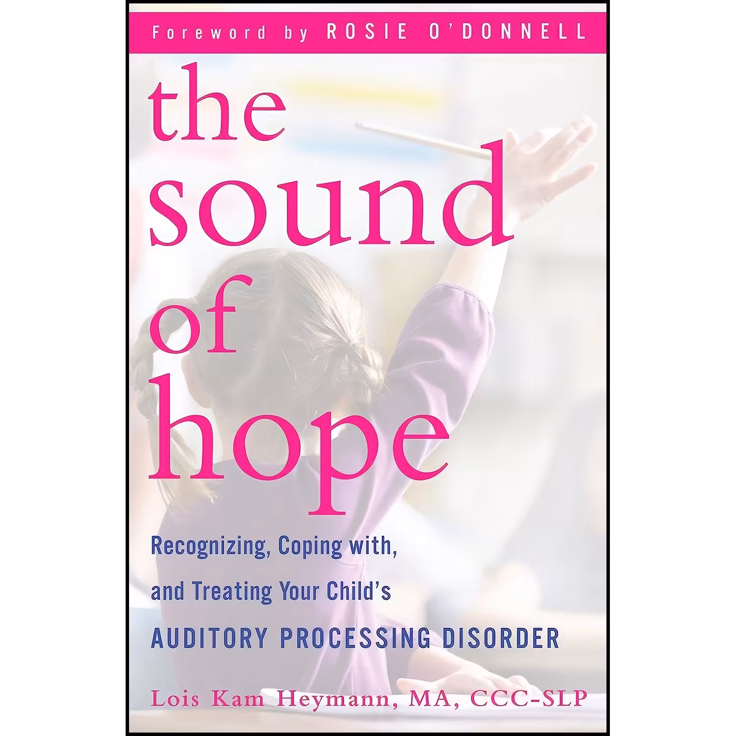 کتاب زبان اصلی The Sound of Hope اثر Lois Kam Heymann and Rosie ODonnell