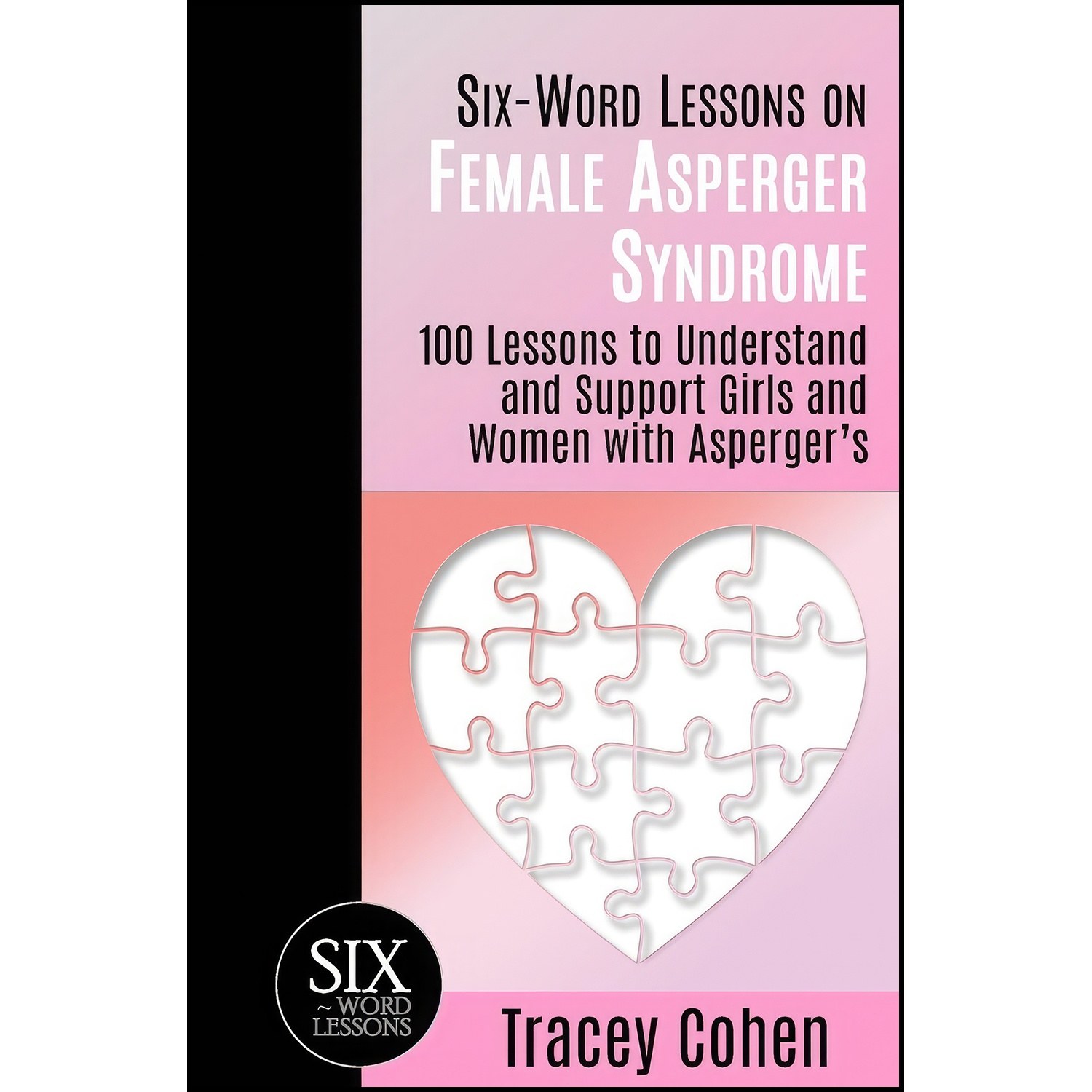 کتاب زبان اصلی SixWord Lessons on Female Asperger Syndrome اثر Tracey Cohen