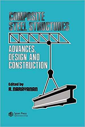 [PDF] دانلود کتاب Composite Steel Structures - Advances, Design And Construction, 1987