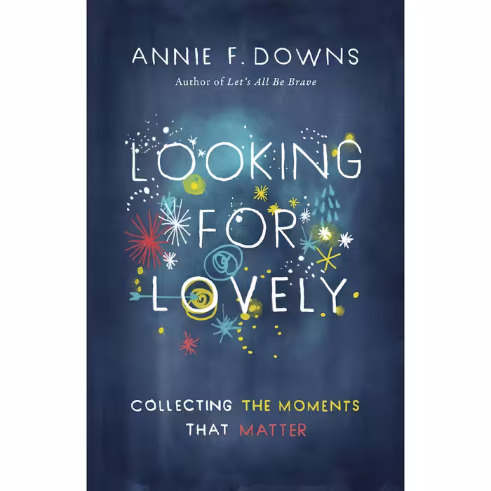 کتاب زبان اصلی Looking for Lovely اثر Annie F Downs انتشارات BH Books