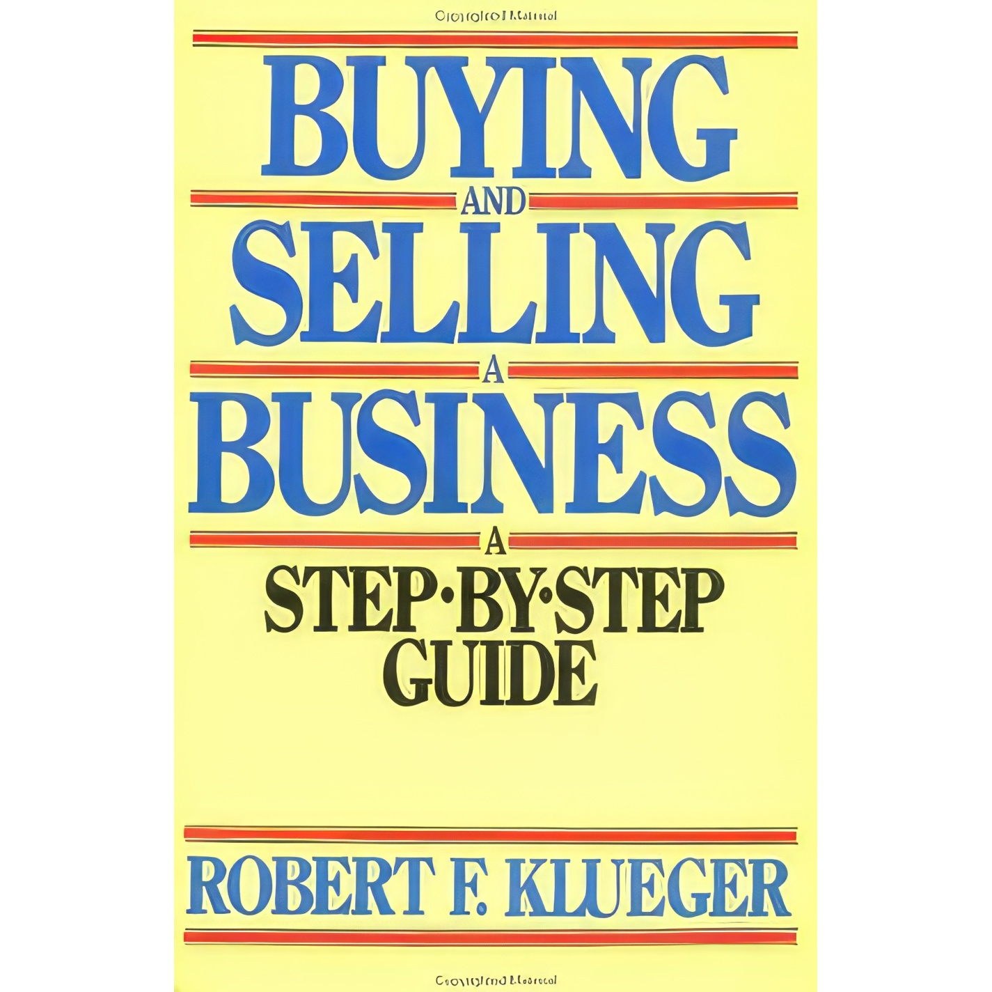 کتاب زبان اصلی Buying and Selling a Business اثر Robert F Klueger انتشارات Wiley